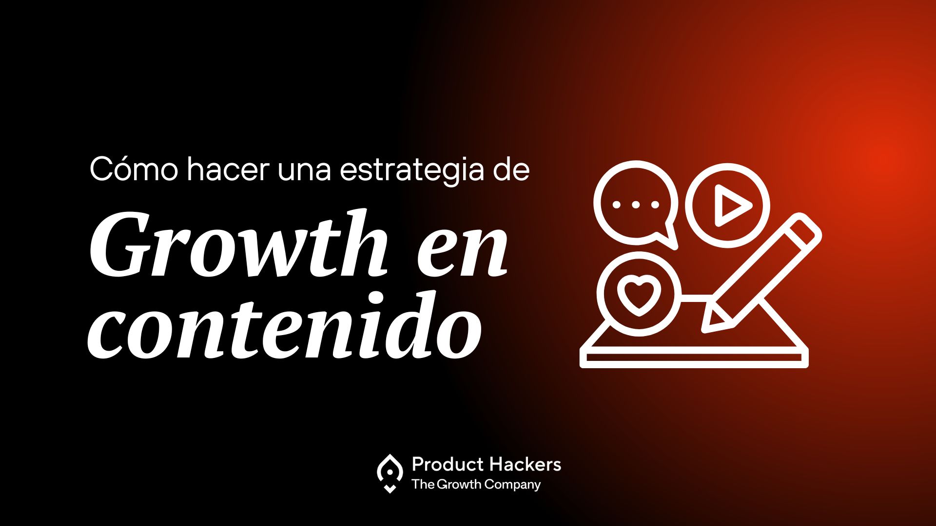 como hacer una estrategia growth de contenido