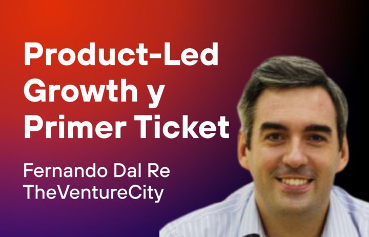 Product-Led Growth y Primer Ticket