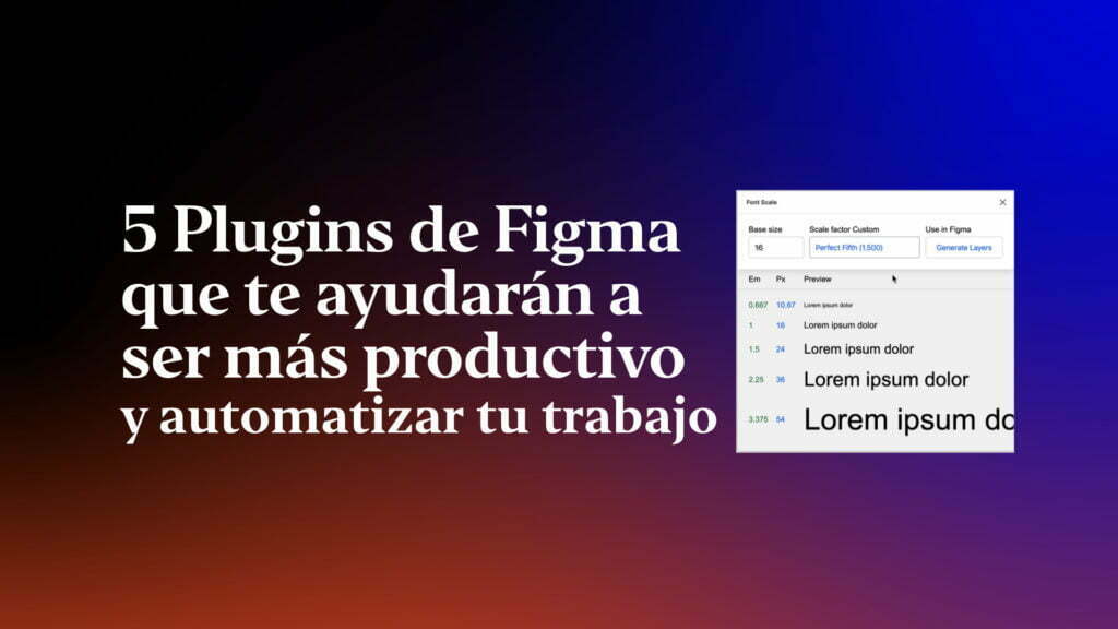 5-plugins-de-figma-que-te-ayudaran-a-ser-mas-productivo-y-automatizar-tu-trabajo