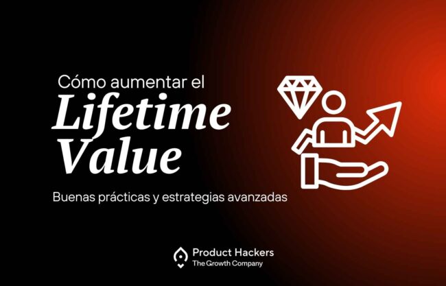 estrategias para aumentar el lifetime value
