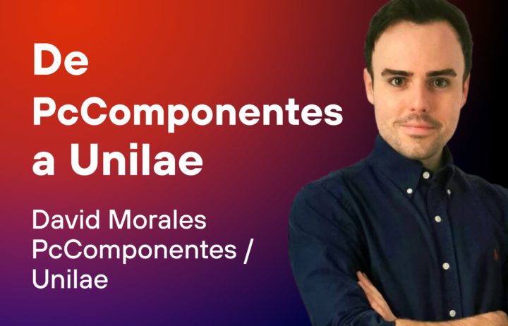 David Morales PcComponentes Unilae