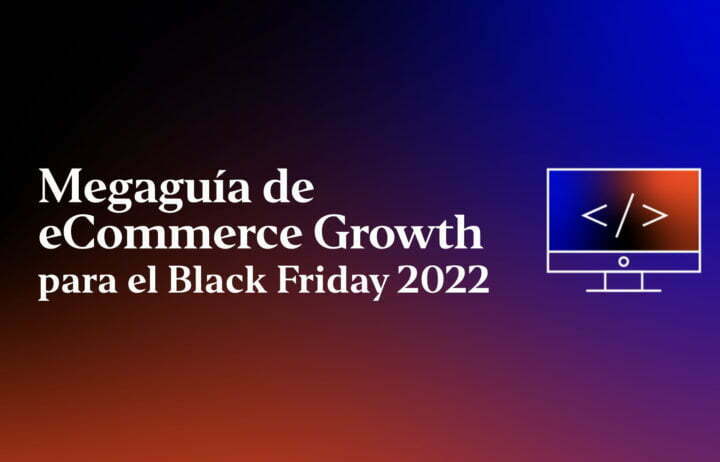 Megaguía de Growth para eCommerce