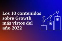10 contenidos sobre Growth más vistos del 2022