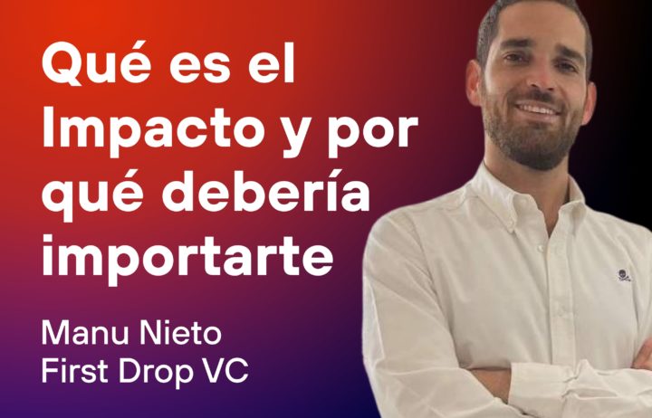 Manu Nieto de First Drop VC