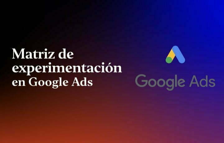 matriz-de-experimentacion-en-google-ads