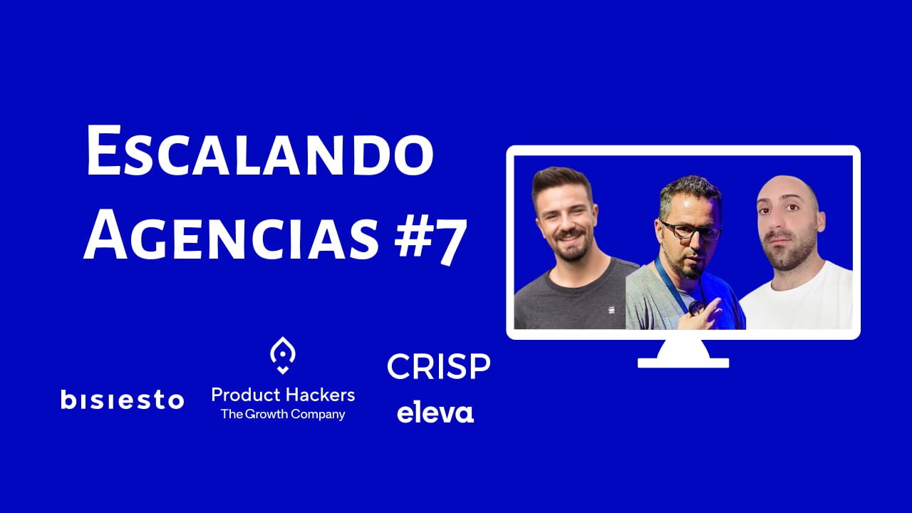 Escalando Agencias #7