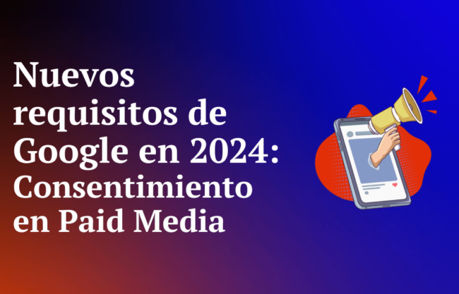 Nuevos requisitos de Google para paid media 2024, CMPs certificados