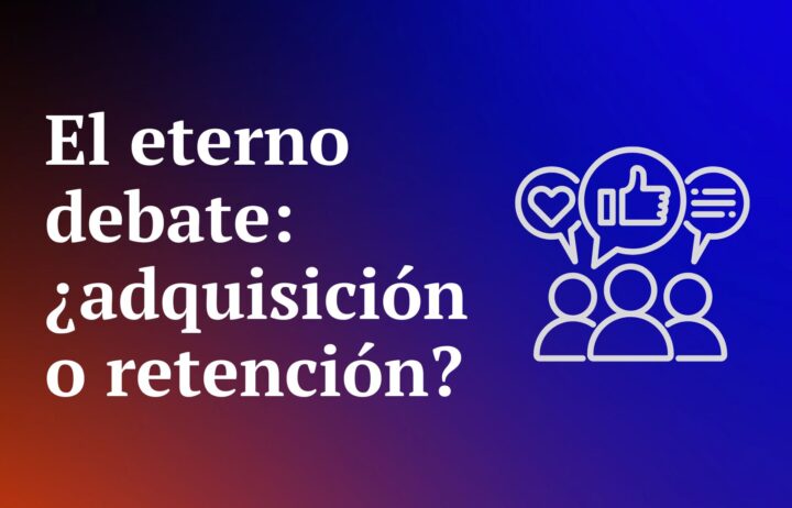 Retención vs crecimiento