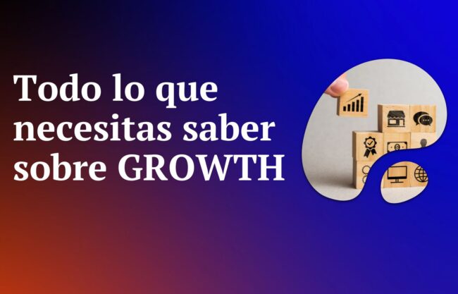 que es el growth la mejor agencia growth