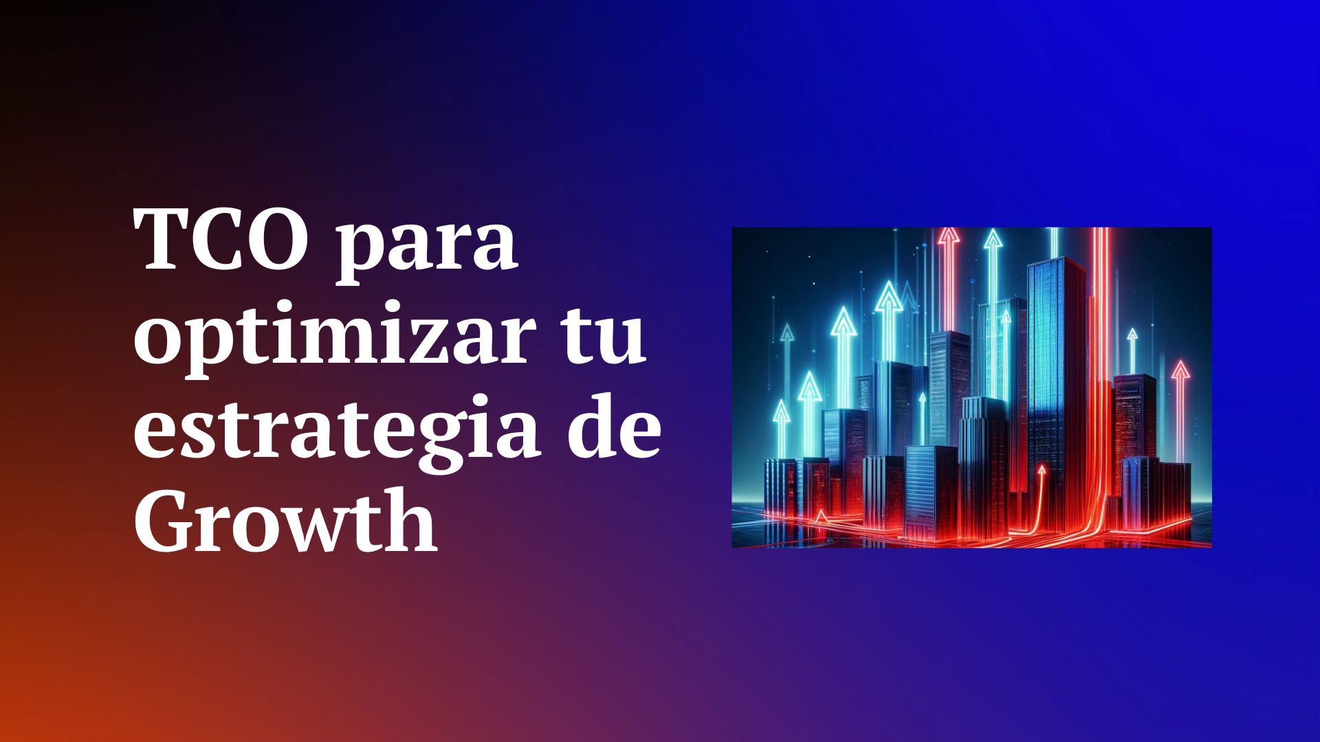portada artículo total cost ownership para optimizar la estrategia Growth