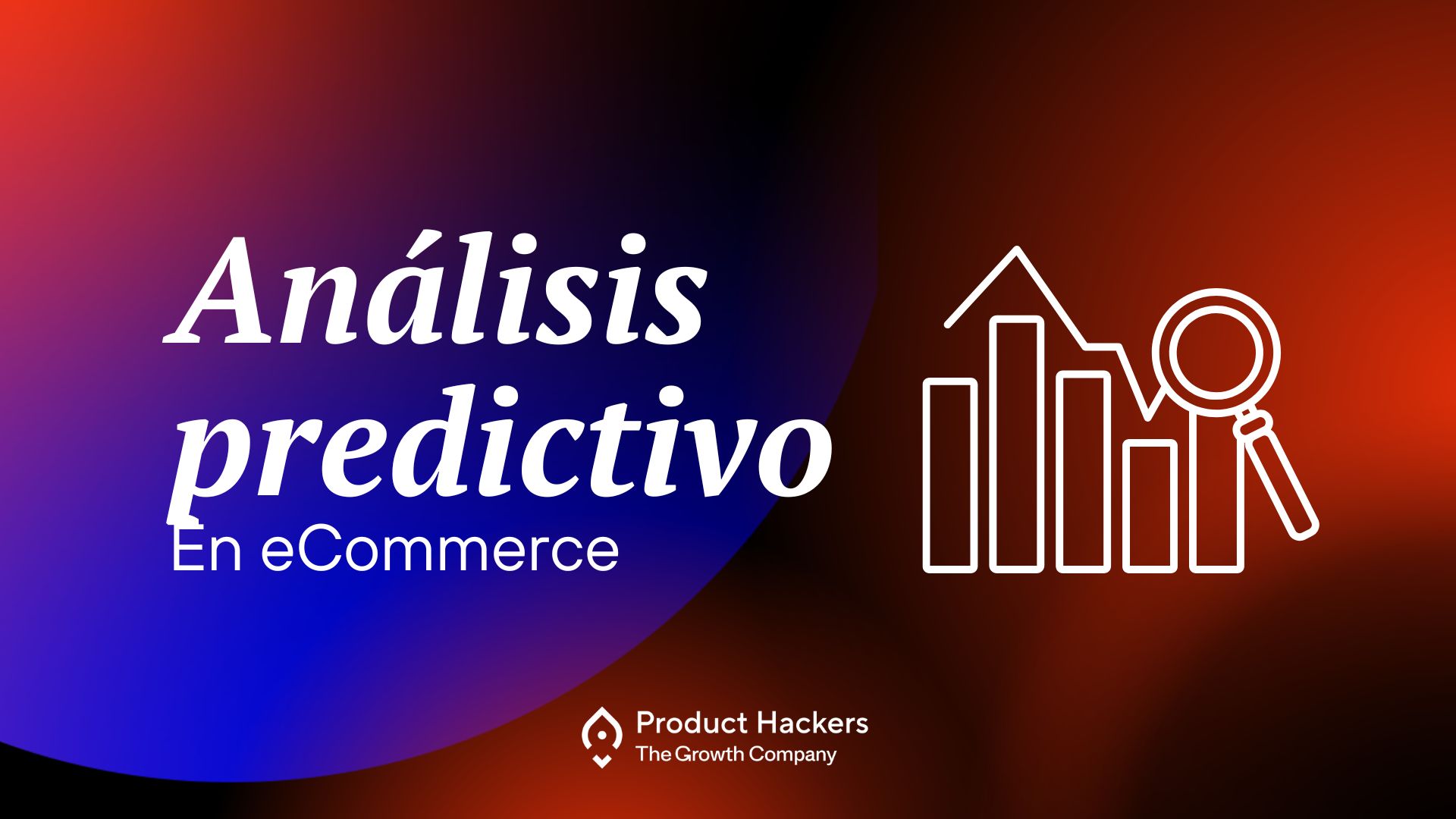 analisis predictivo y machine learning en ecommerce artículo de product hackers agencia de growth