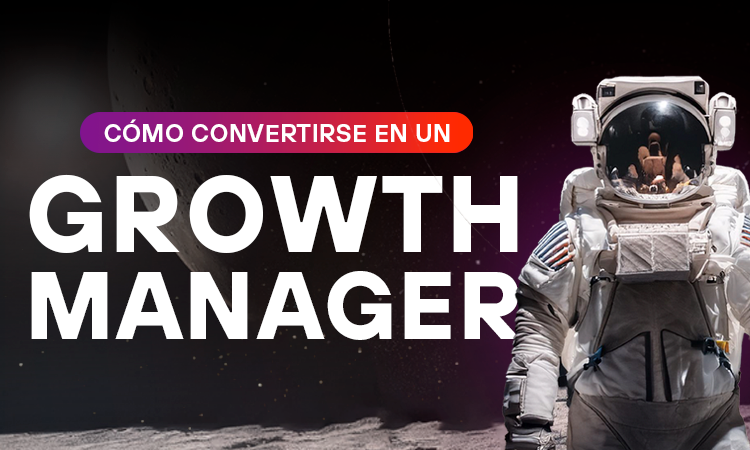 portada del artículo como convertirse en growth manager