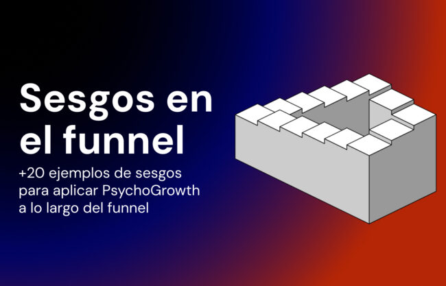 [Descargable] 8 sesgos y +20 ejemplos para experimentar en el funnel