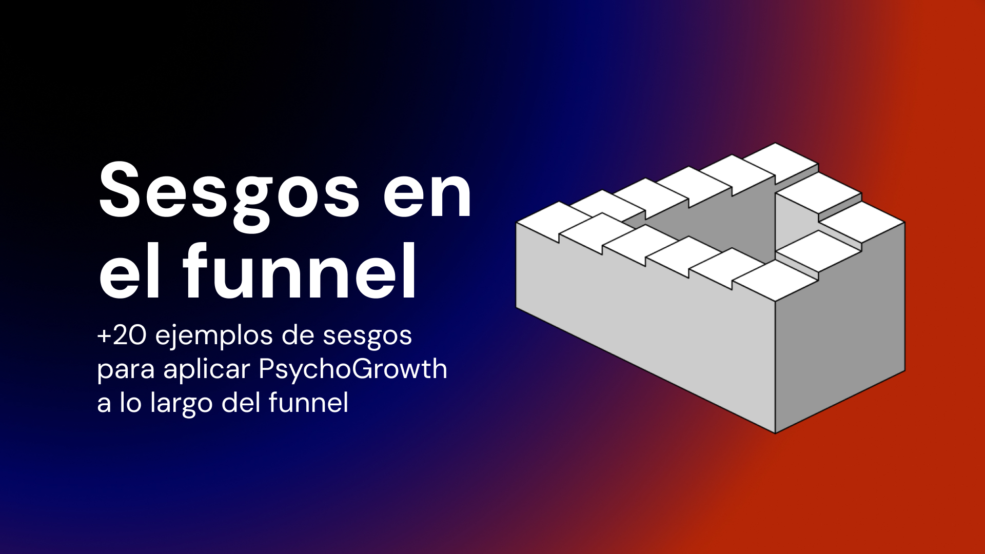 [Descargable] 8 sesgos y +20 ejemplos para experimentar en el funnel