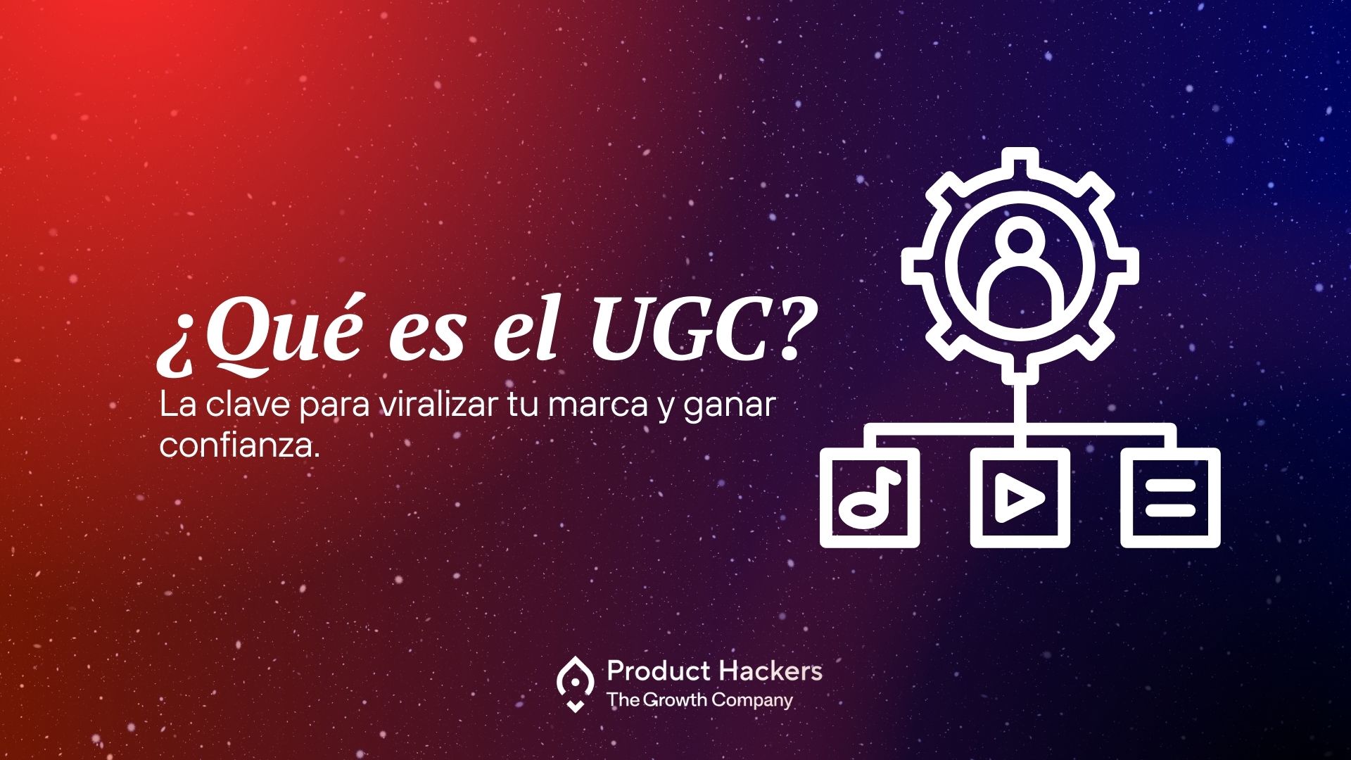 qué es el UGC (user generated content) portada