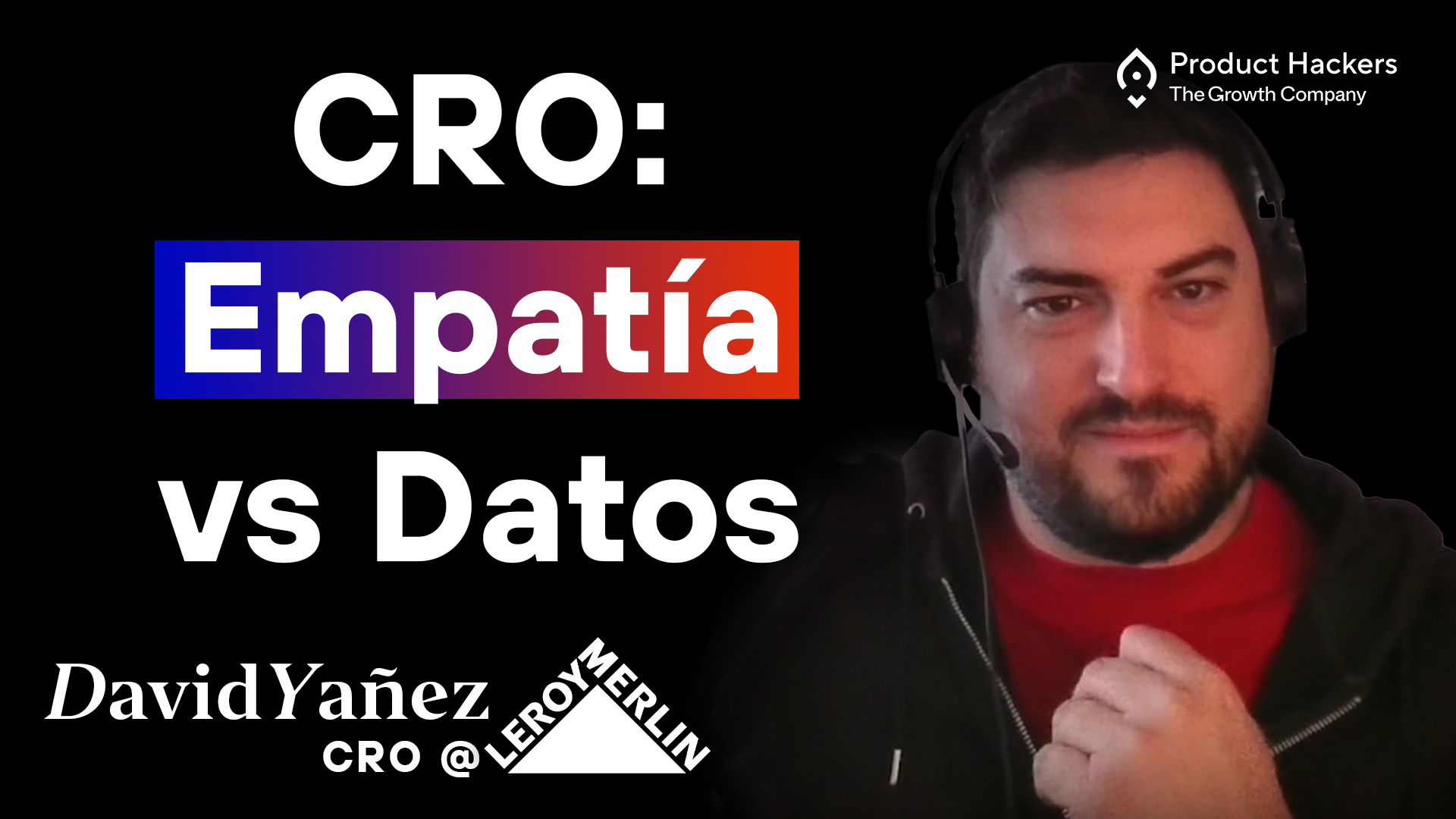 CRO transversal, internacional y omnicanal con David Yañez de Leroy Merlin