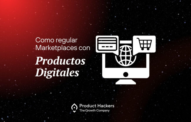 Imagen con el título "Cómo regular Marketplaces con Productos Digitales" sobre un fondo estrellado con degradado rojo. Incluye el logo de Product Hackers y un icono de un ordenador con elementos de comercio digital.
