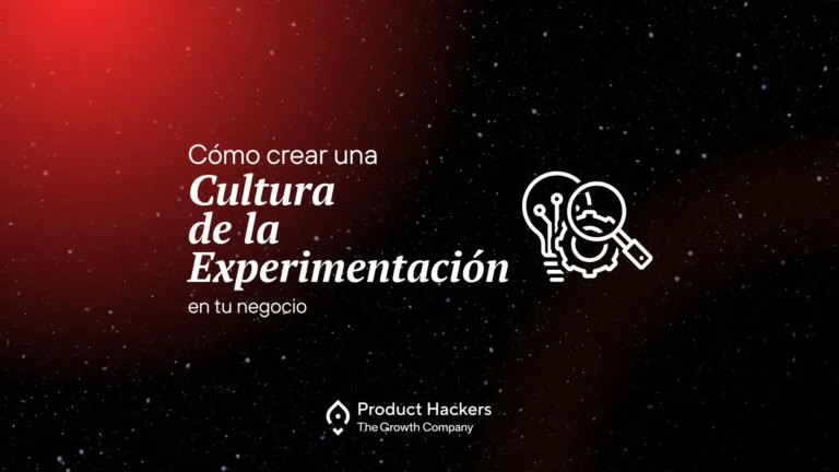 Cómo construir una cultura de experimentación en tu equipo