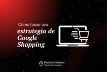 Portada del artículo "Cómo hacer una estrategia de Google Shopping" de Product Hackers, con un ícono de carrito de compra sobre portátil.