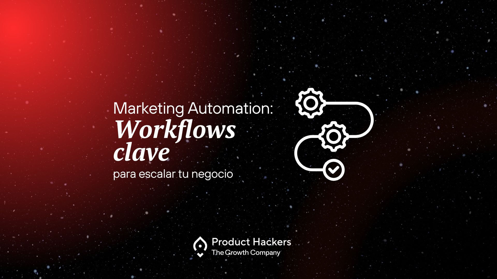 Portada del artículo sobre workflows clave en marketing automation para escalar un negocio, con diseño de fondo espacial y elementos visuales de automatización.