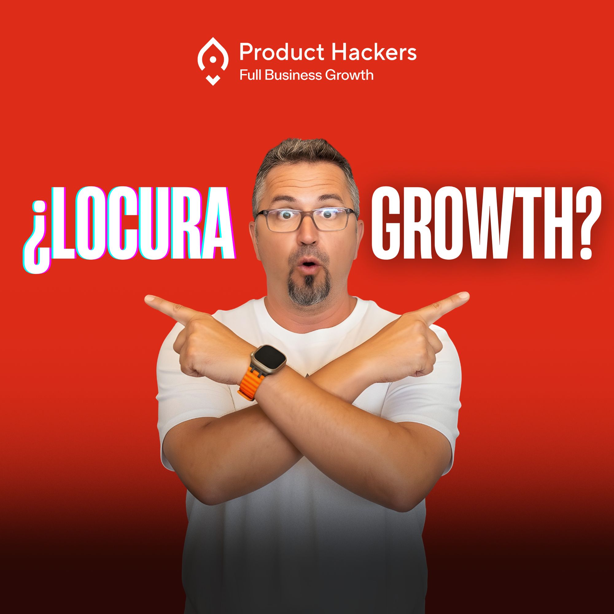 10 tácticas de Growth que parecen locura… pero disparan tu negocio