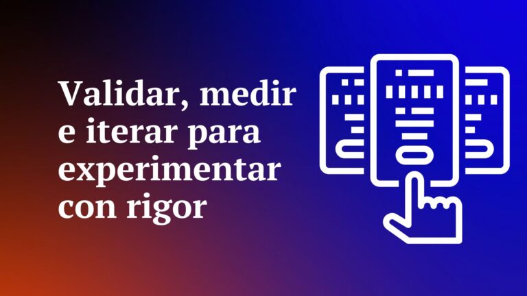 Best practices en experimentación: cómo ejecutarlas para impulsar tu crecimiento