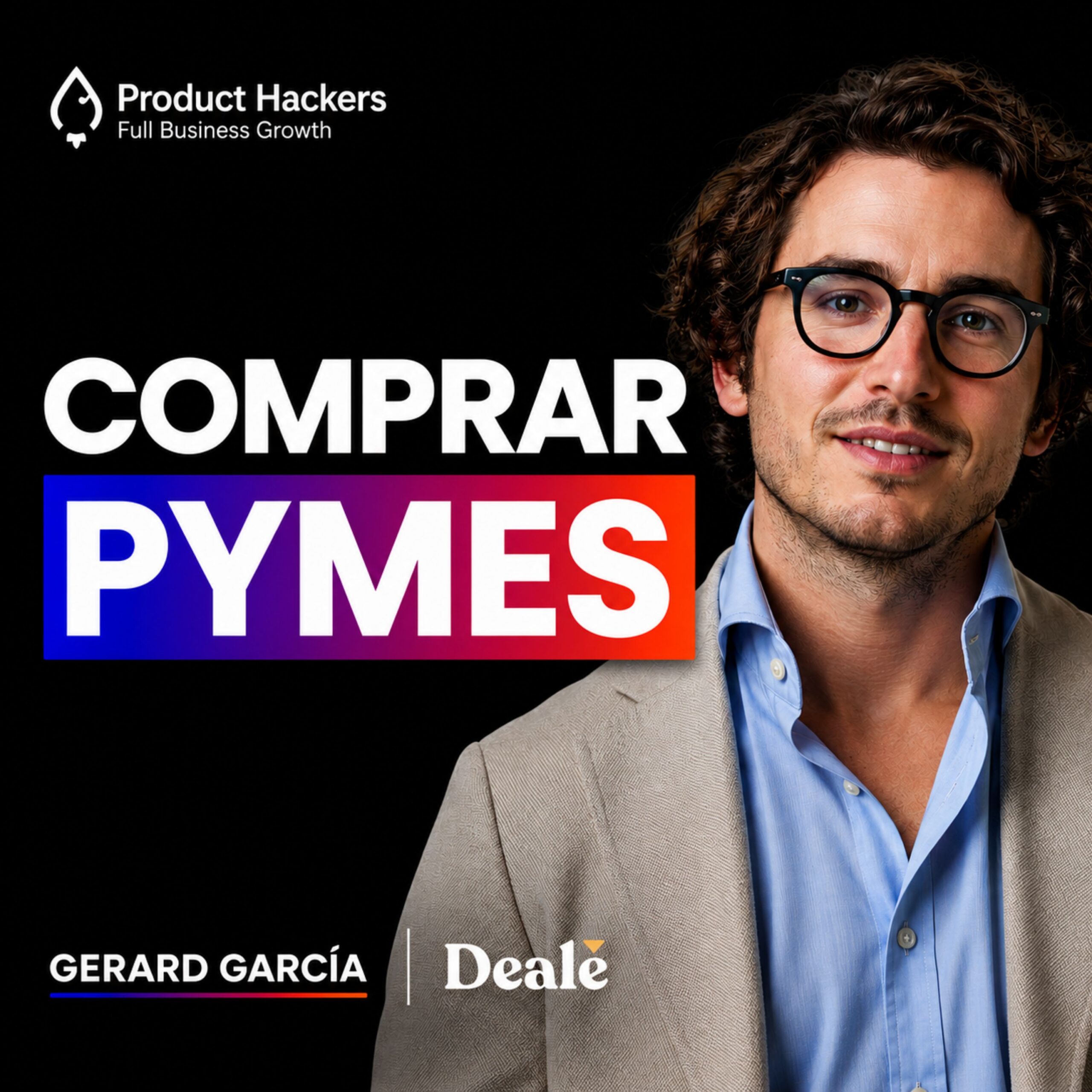 La revolución del M&A para el relevo generacional de las PYMEs con Gerard García de Deale