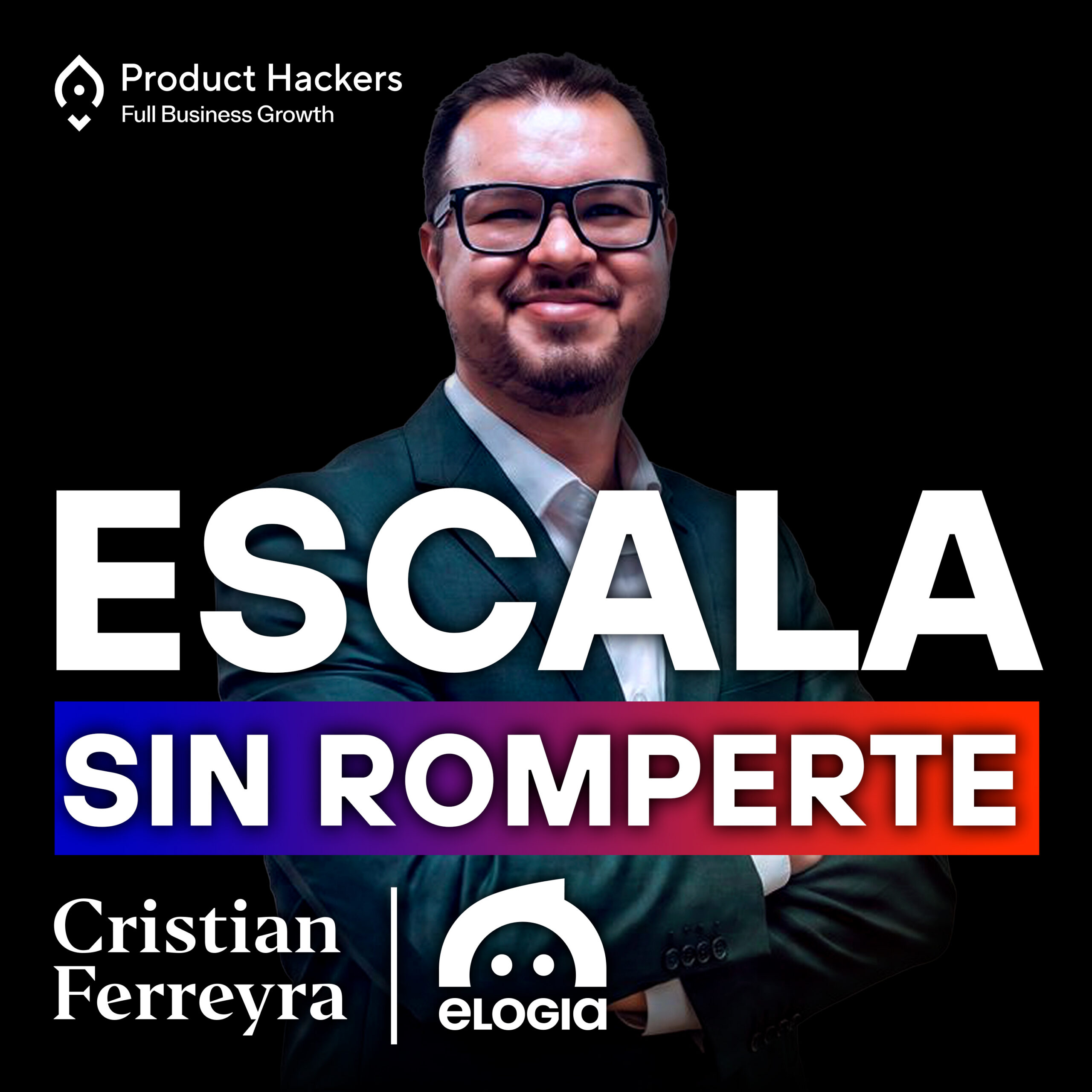 Growth Logistics: el secreto para escalar sin dolor – con Cristian Ferreyra
