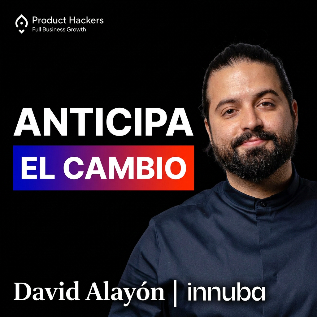 Cómo ANTICIPAR el Futuro (y dejar de intentar predecirlo) con David Alayón de Innuba